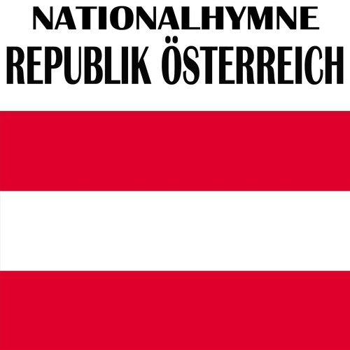 Nationalhymne republik österreich (Land der berge, land am strome)