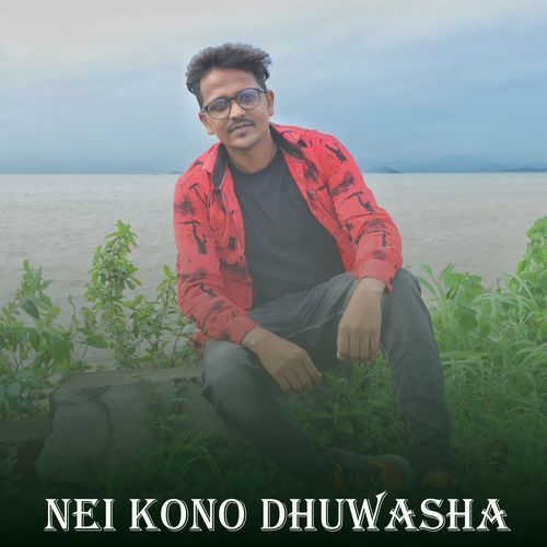 Nei Kono Dhuwasha