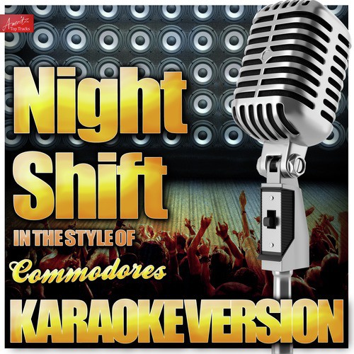 Night Shift (In the Style of Commodores) [Karaoke Version]