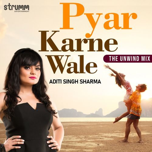 Pyar Karne Wale - Unwind Version