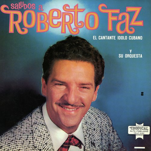 Saludos A Roberto Faz