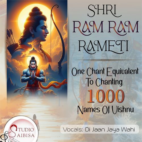 Shri Ram Ram Rameti (One Chant Equivalent to Chanting 1000 Names of Vishnu)