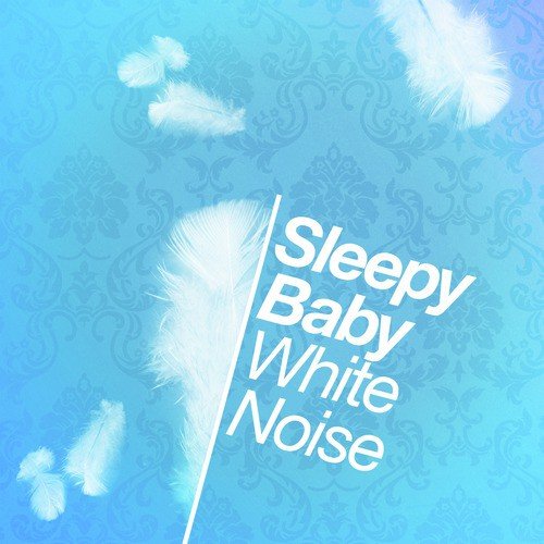Sleepy Baby White Noise