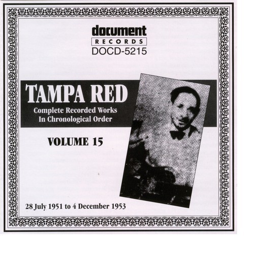 Tampa Red Vol. 15 1951-1953