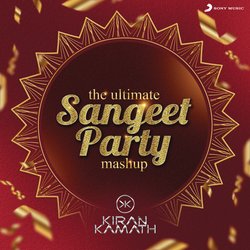 The Ultimate Sangeet Party Mashup (DJ Kiran Kamath)-Cl8zdCR5cmc