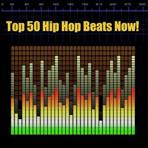 Top 50 Hip Hop Beats Now!