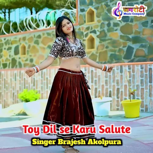 Toy Dil se Karu Salute