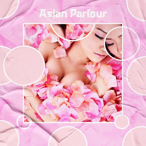 Asian Parlour: Spa Music 2022