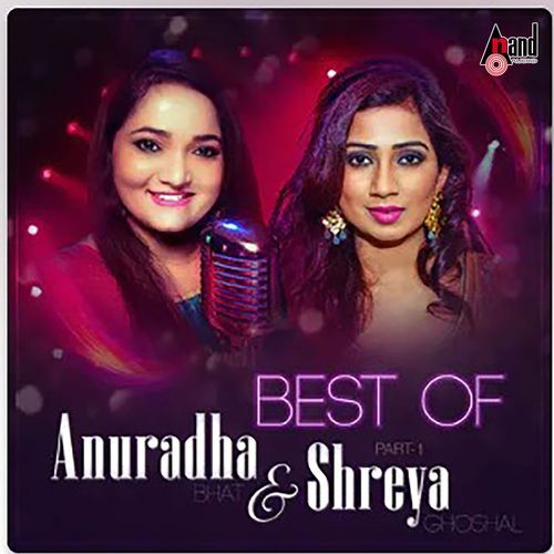 Best Of Anuradha Bhat & Shreya Ghoshal, Pt. 1