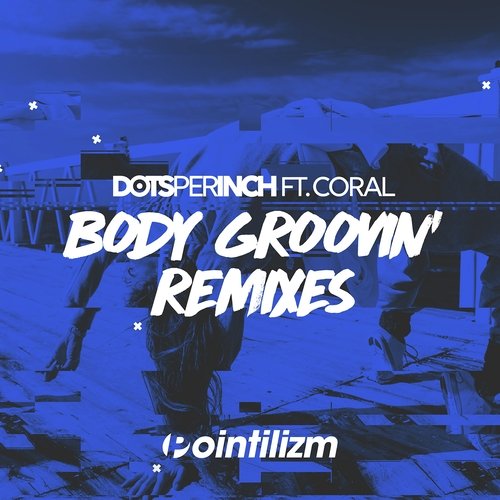Body Groovin' (Remixes)