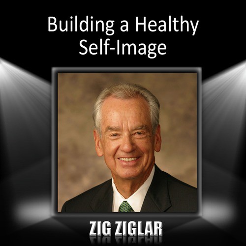 Building a Healthy Self-Image