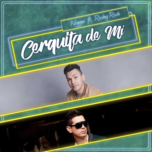 Cerquita de Mi (feat. Ricky Rick)_poster_image