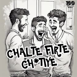 Chalte Phirte Chutiye-AVldWwYdZ0k