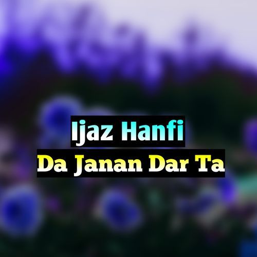 Da Janan Dar Ta