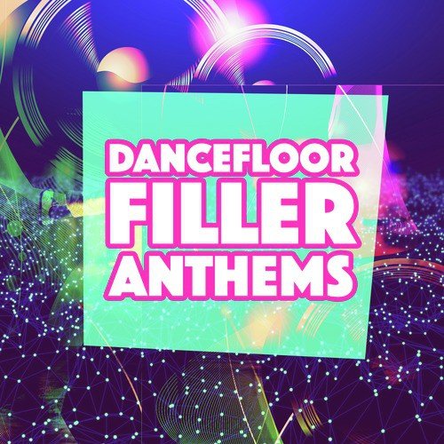 Dancefloor Filler Anthems_poster_image