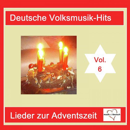 Deutsche Volksmusik-Hits: Lieder zur Adventszeit, Vol. 6