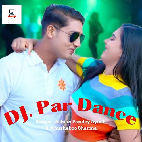 DJ Par Dance (Bhojpuri)