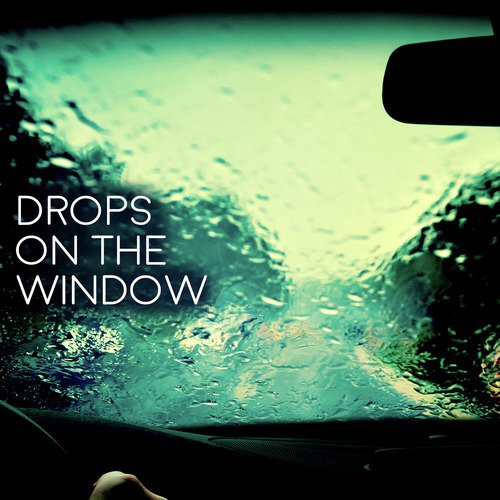 Drops on the Window