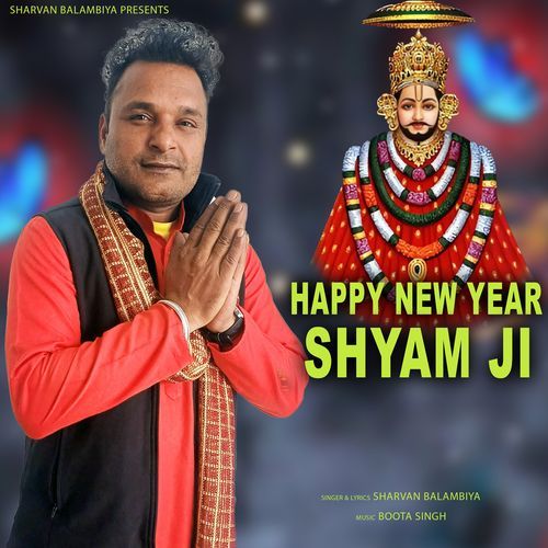 Happy New Year Shyam Ji