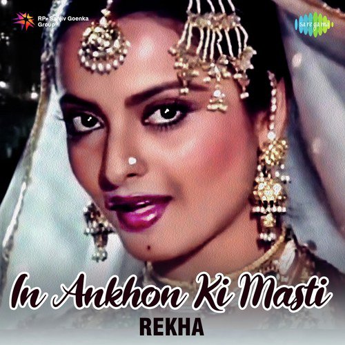 In Ankhon Ki Masti - Rekha