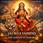 Jai Maa Vaishno Tere Darshan Se Chain Mile