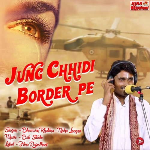 Jung Chhidi Border Pe - Single