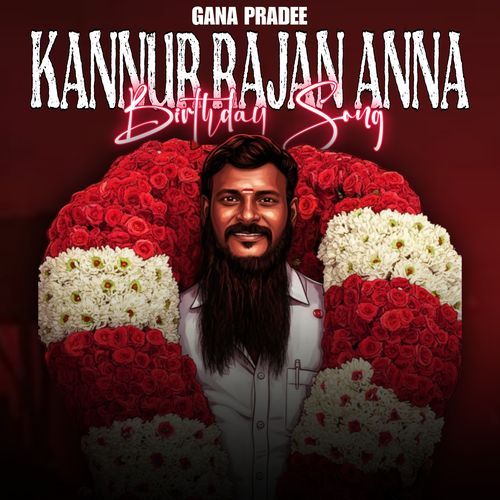 Kannur Rajan Anna Birthday Song