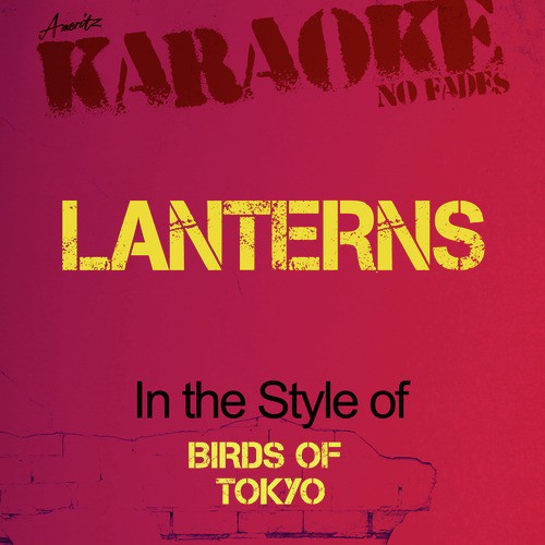 Lanterns (In the Style of Birds of Tokyo) [Karaoke Version]