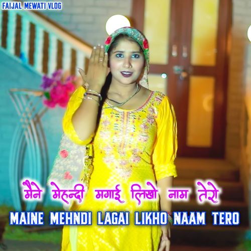 Maine Mehndi Lagai Likho Naam Tero