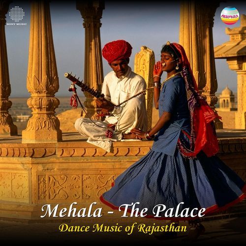 Mehala: The Palace (Dance Music of Rajasthan)
