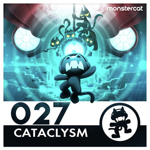 Monstercat 027 - Cataclysm