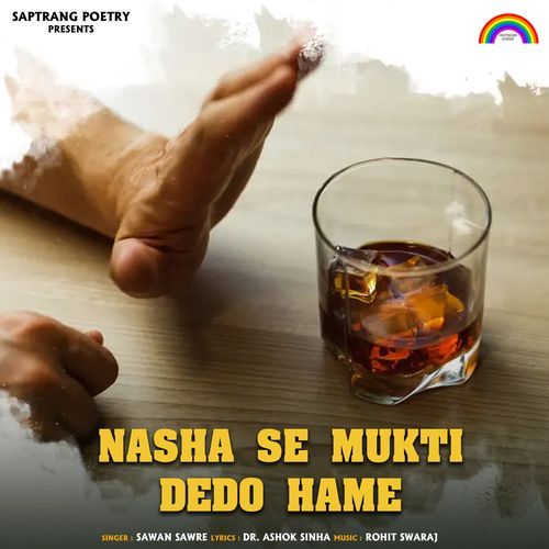 Nasha Se Mukti Dedo Hame