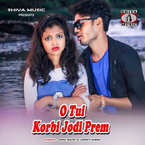 O Tui Korbi Jodi Prem