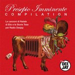 Presepio imminente (Le canzoni di Natale di Elio e le Storie Tese per Radio Deejay, Compilation)