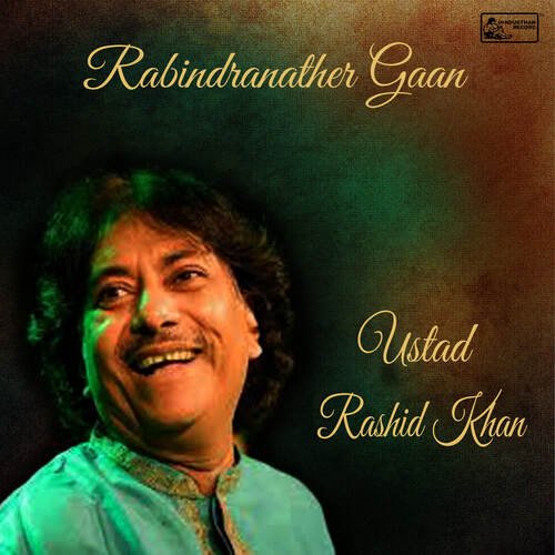 Rabindranather Gaan - Ustad Rashid Khan