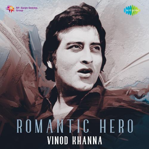 Romantic Hero - Vinod Khanna