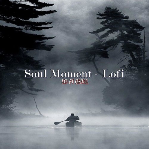 Soul Moment - Lofi