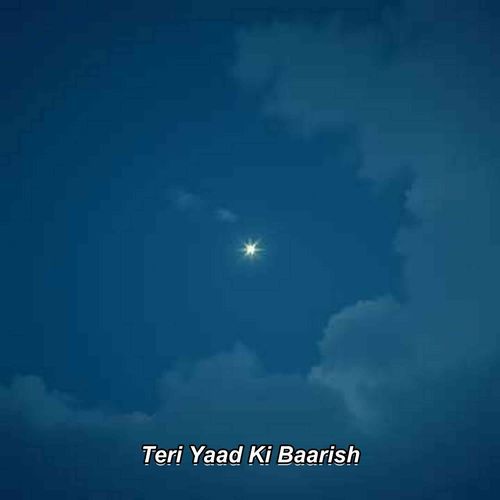 Teri Yaad Ki Baarish