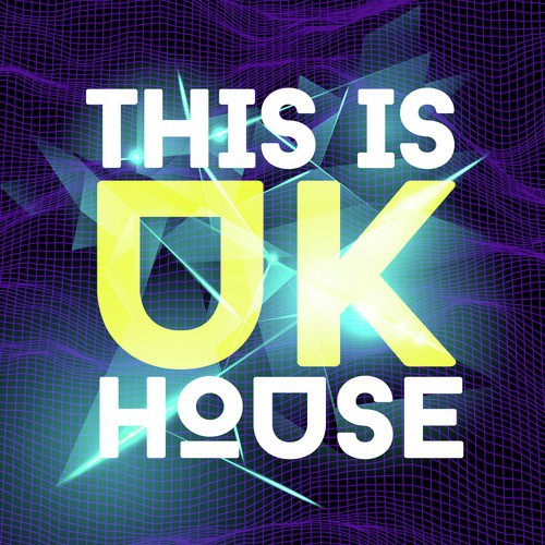 This Is Uk House