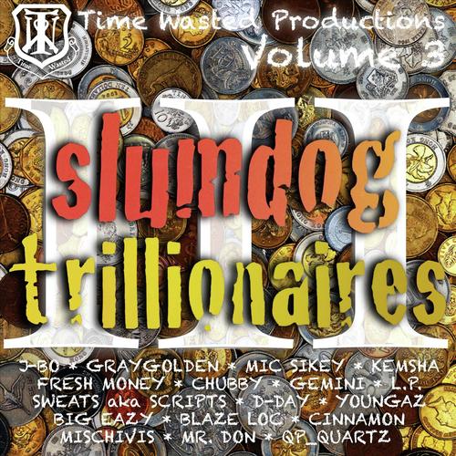 Time Wasted Productions, Vol. 3 (Slum Dog Trillionaires)_poster_image