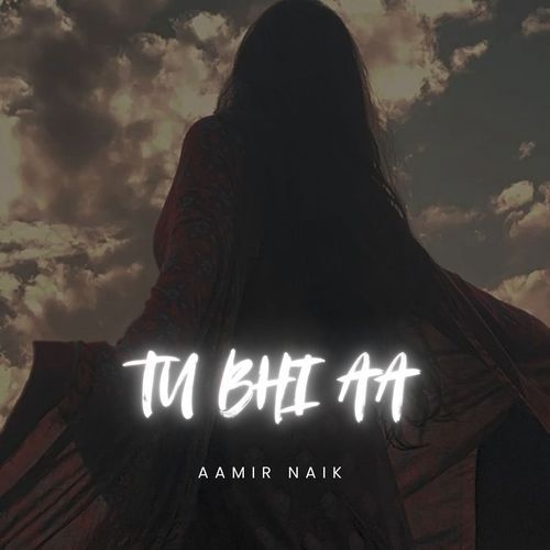 Tu Bhi Aa