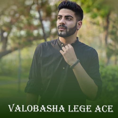 Valobasha Lege Ace