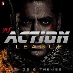 YRF Action League - Songs & Themes