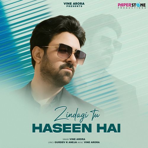 Zindagi Tu Haseen Hai