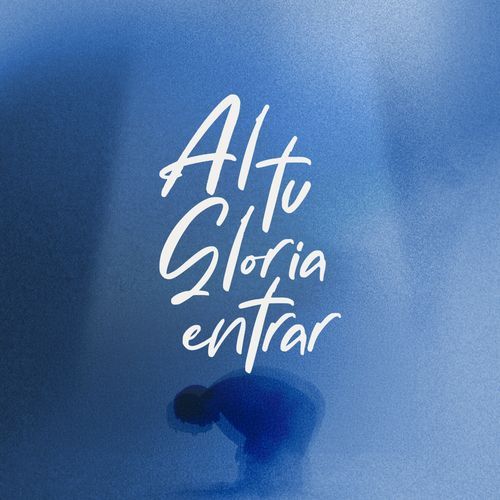 Al Tu Gloria Entrar