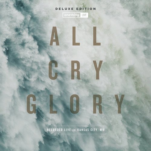 All Cry Glory (Live) [Deluxe Edition]