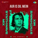 Aur Is Dil Mein Synthwave Mix