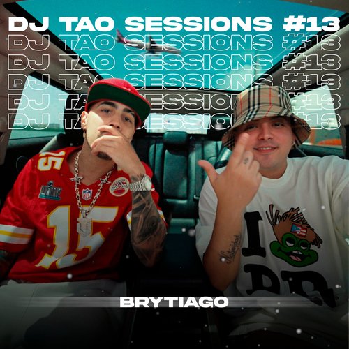 BRYTIAGO | DJ TAO Turreo Sessions #13 cover art