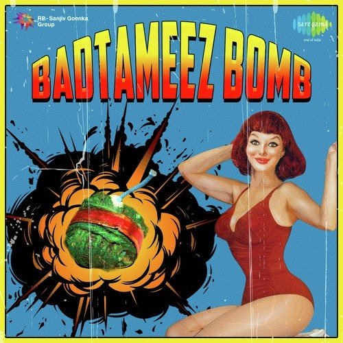 Badtameez Bomb
