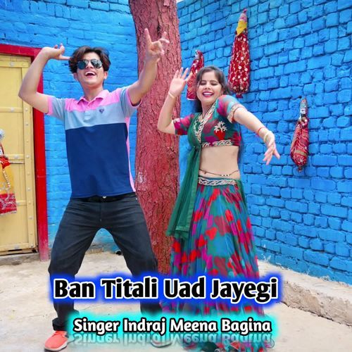 Ban Titali Uad Jayegi